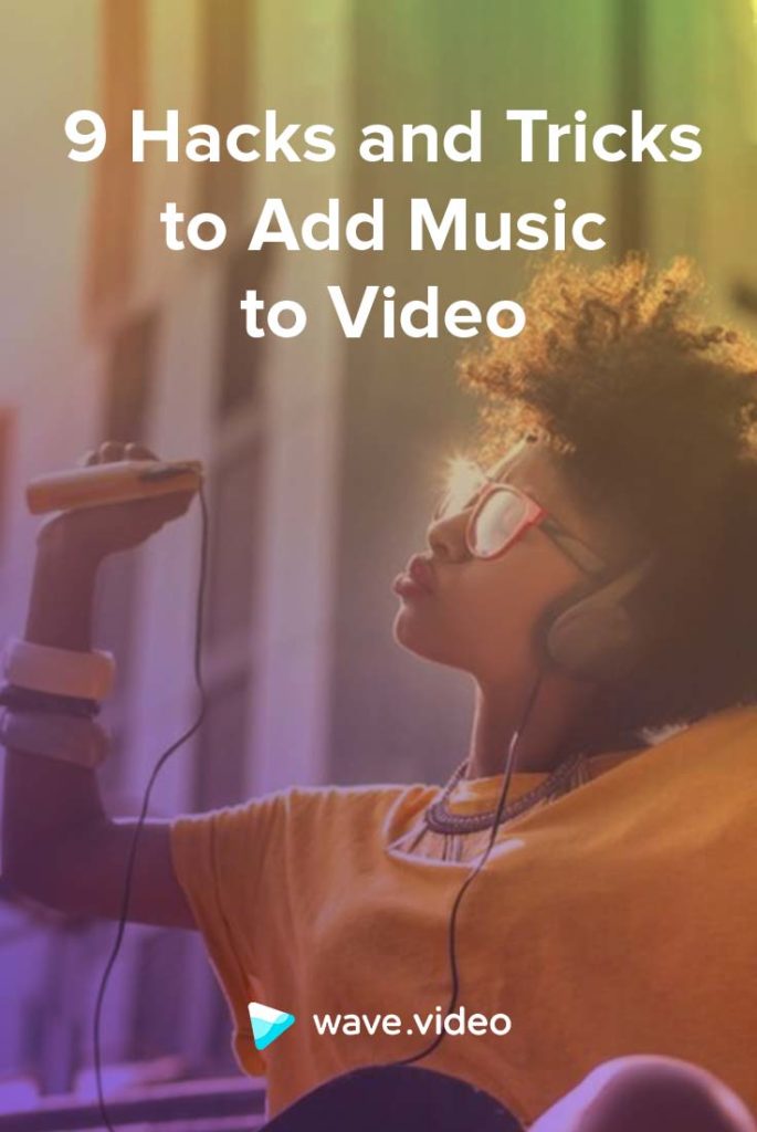 9 Hacks and Tricks to Add Music to Video